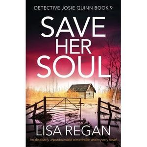 Save Her Soul: An absolutely unputdownable crime thriller and mystery novel -- L